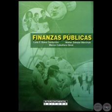 FINANZAS PÚBLICAS - Autores: LUIS FERNANDO SOSA CENTURIÓN; WALTER ZALAZAR MARCHUK; MARCO CABALLERO GIRET - Año 2008